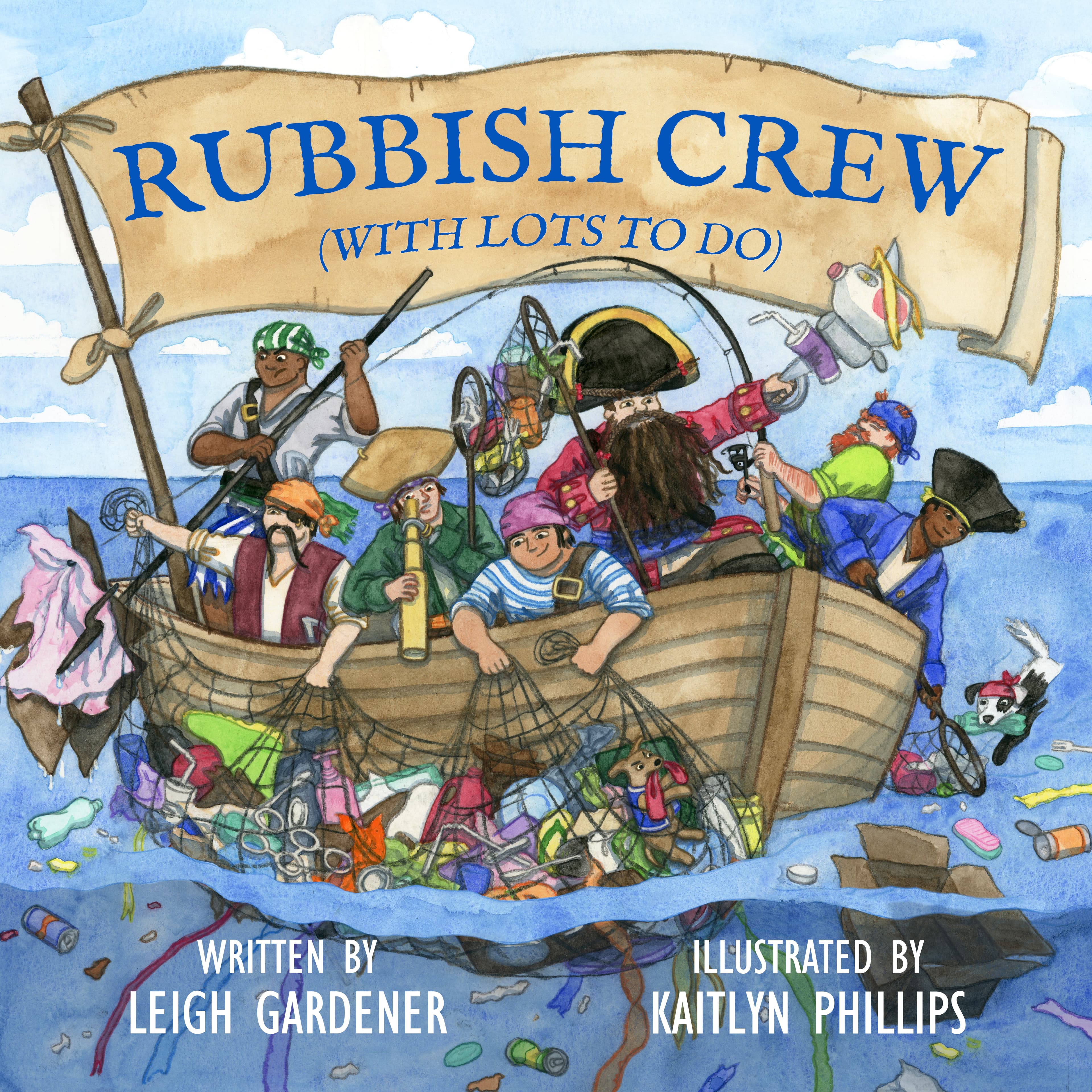 Rubbish Crew (With Lots to Do), book cover, watercolor by Kaitlyn Phillips, a crew of pirates in a wooden boat fishing trash out of the ocean